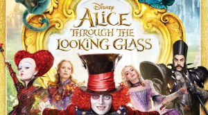 ALICE IN WONDERLAND 2: ALICE THROUGH THE LOOKING GLASS (2016)