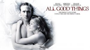 All Good Things (2010)
