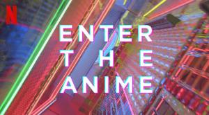 Enter The Anime (2019)
