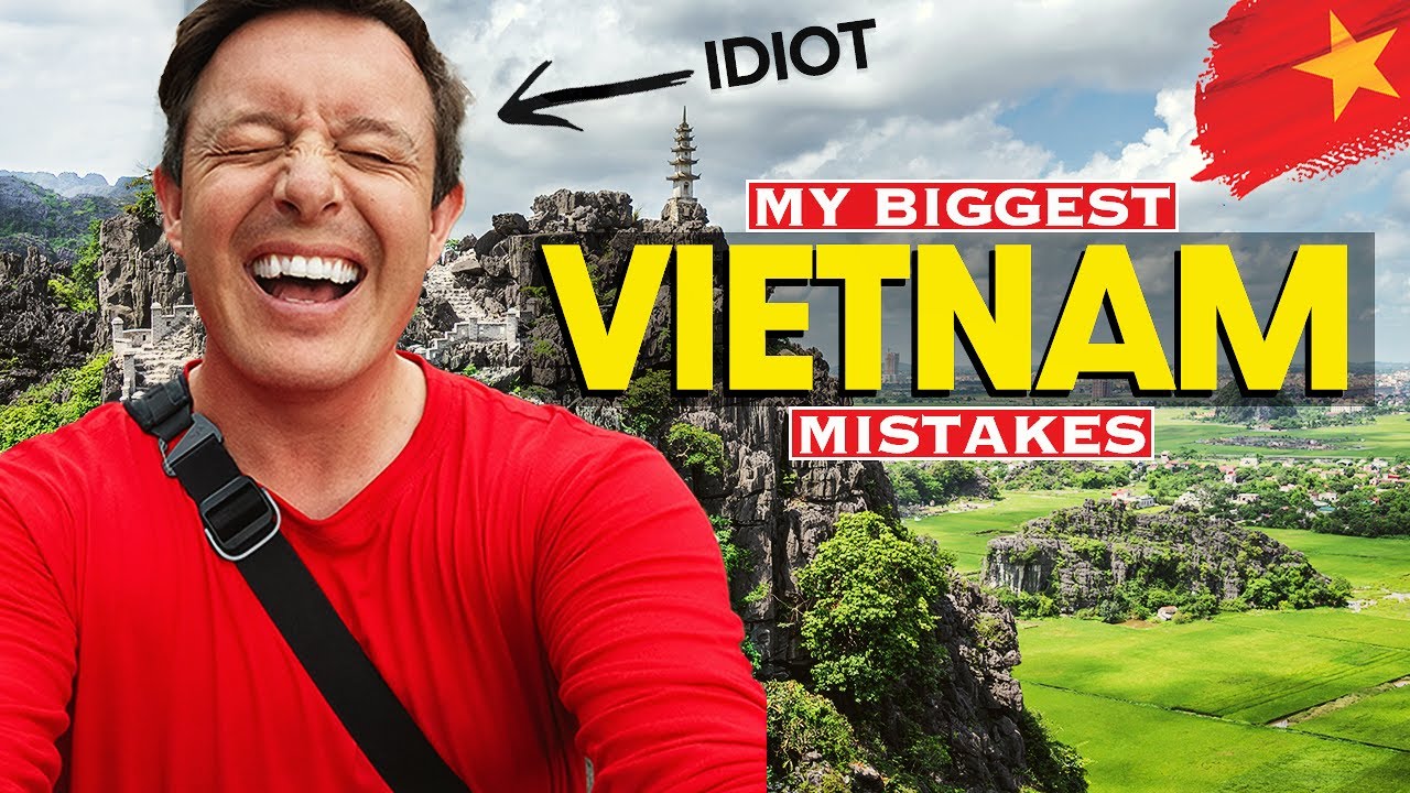 9 MISTAKES I MADE TRAVELING VIETNAM  (Watch Before You Go)