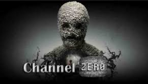 CHANNEL ZERO - SEASON 1