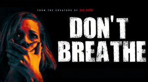 Don't Breathe (2016)