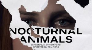 NOCTURNAL ANIMALS (2016)