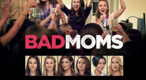 Bad Moms (2016)