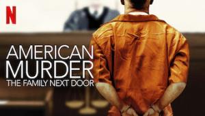 American Murder: The Family Next Door (2020)