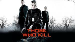 Those Who Kill - Season 1