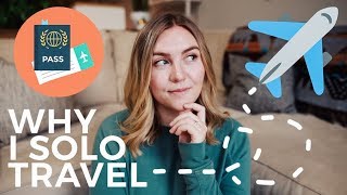 WHY I STARTED SOLO TRAVELING ?