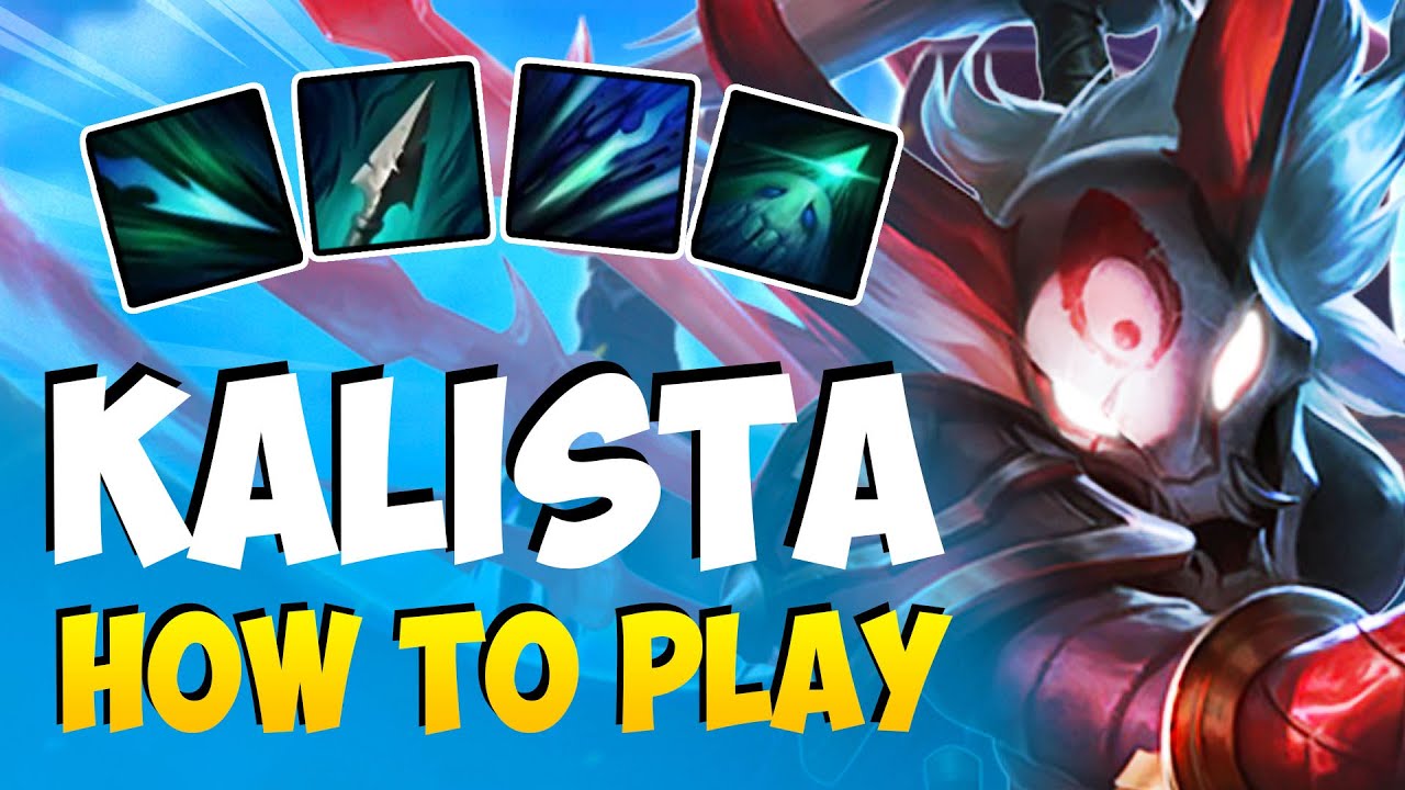How to Play KALISTA ADC for Beginners - Kalista Guide Season 11 - League of Legends