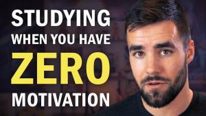 How to Make Yourself Study When You Have ZERO Motivation